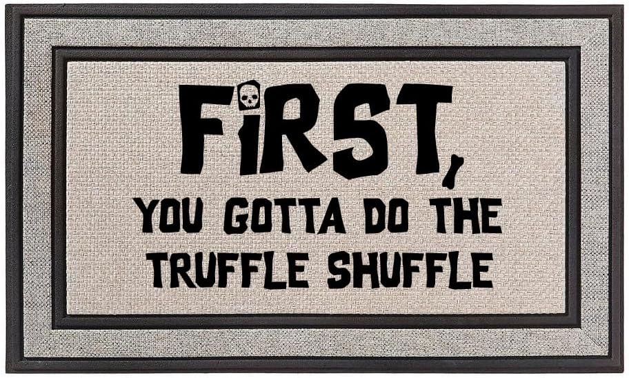 Daylor Outdoor Indoor Doormat 18" x 30" Gray/Beige/Black Rubber Backed Door Mat First You Gotta Do The Truffle Shuffle Funny