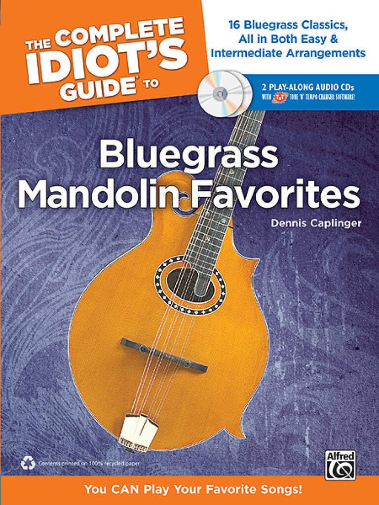 The Complete Idiot's Guide to Bluegrass Mandolin Favorites: You CAN Play Your Favorite Bluegrass Songs!, Book & 2 Enhanced CDs