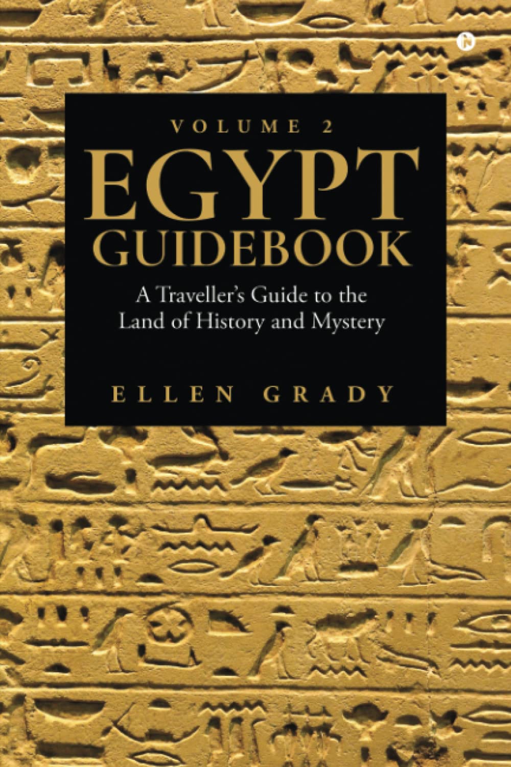 Egypt Guidebook – Volume 2: A Traveller’s Guide to the Land of History and Mystery
