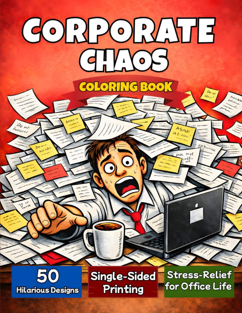 Corporate Chaos Coloring Book: Relatable Office Jokes & Sarcastic Work Themes | Cubicle Warriors, Coffee Addicts & Meeting Survivors