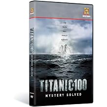 Titanic At 100 Mystery Solved