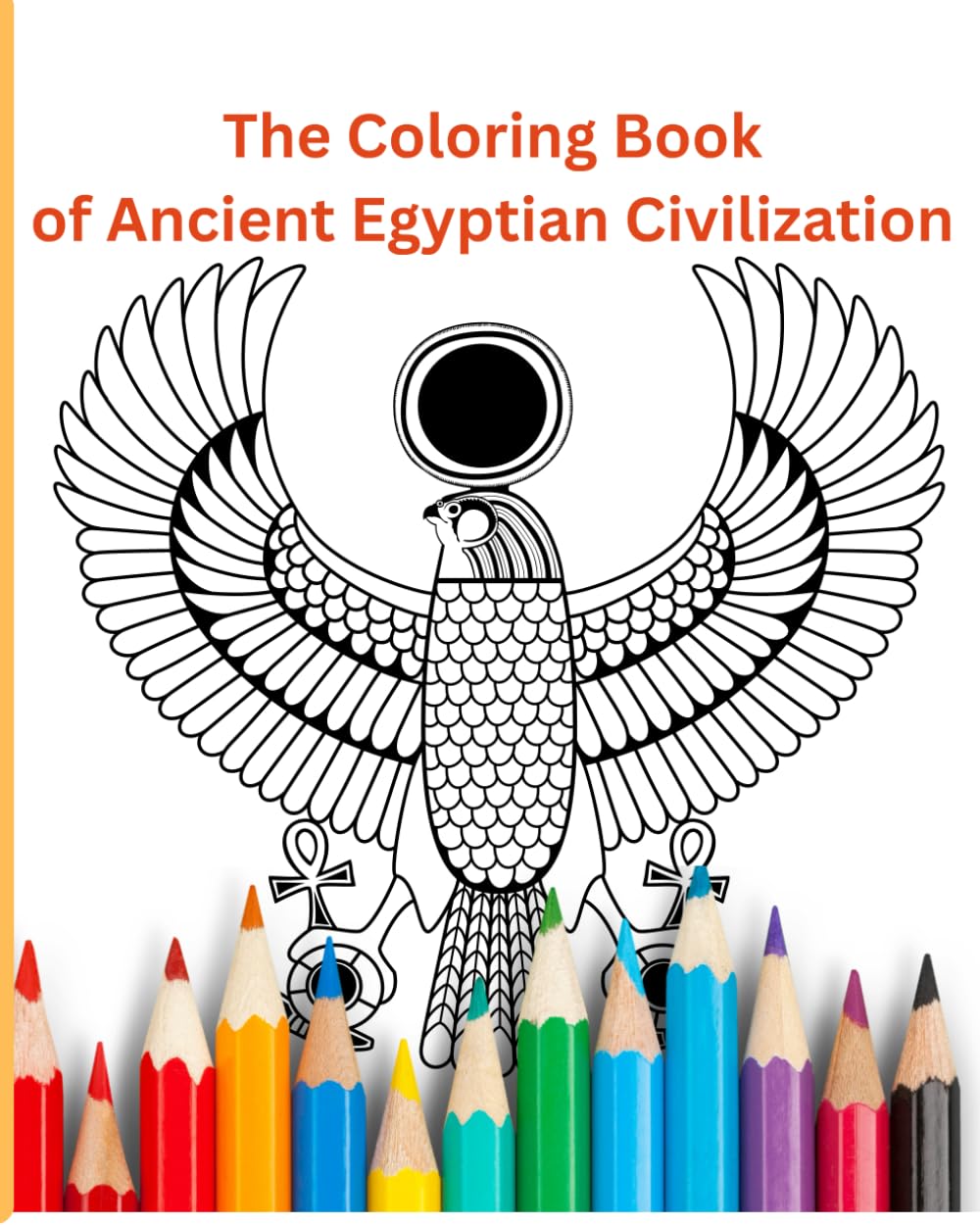 the coloring book of ancient egyptian civilization: coloring for kids and adults