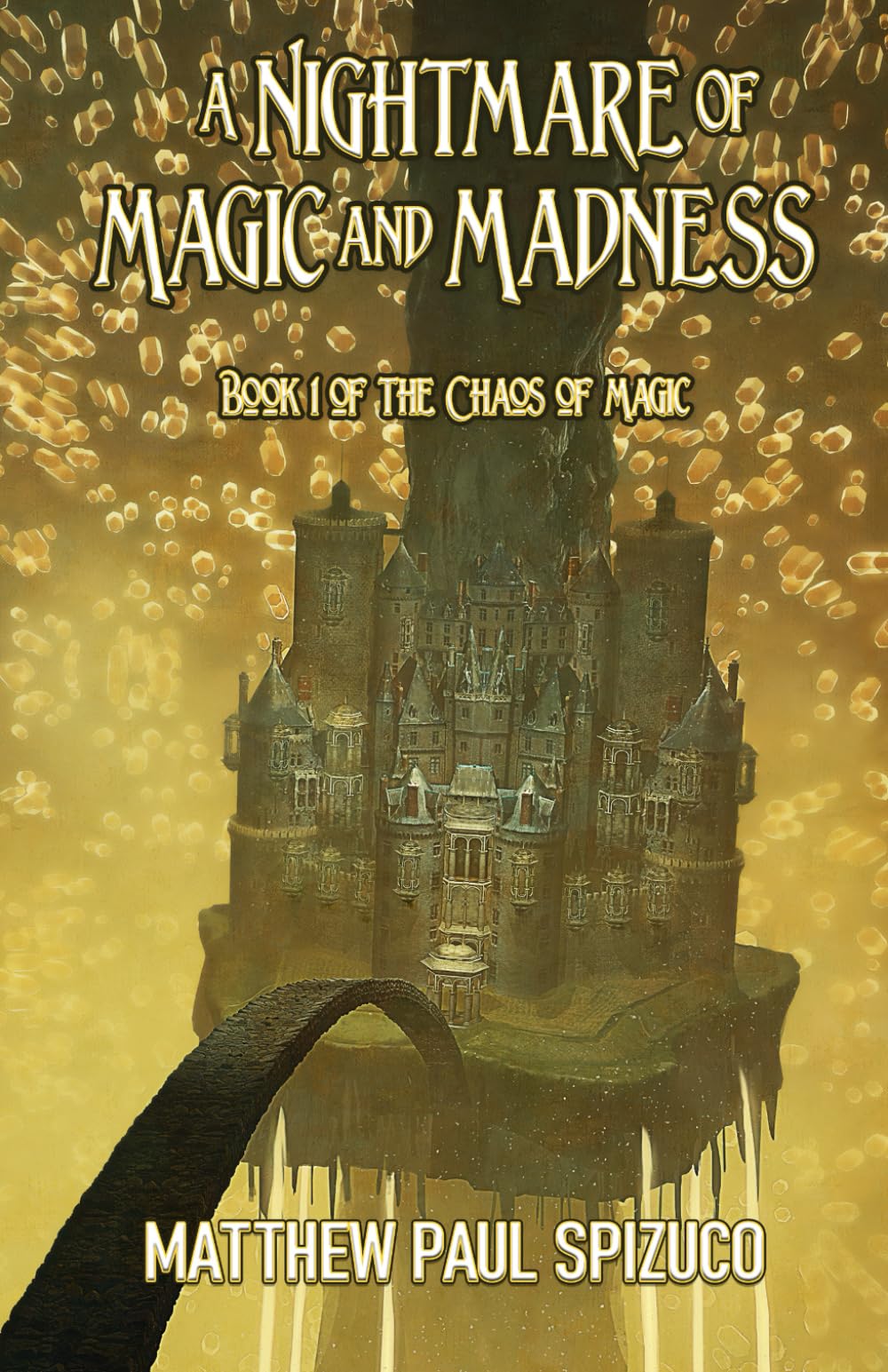 A Nightmare of Magic and Madness: Book 1 of The Chaos of Magic
