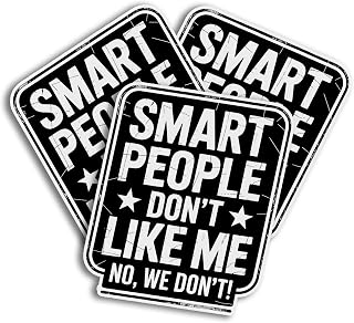 Smart People Don’t Like Me No we Don't! Funny Sarcastic Quote Trendy Meme Decal Sticker for Tumbler, Mug, Laptop, Phones, Hardhats, Car, Water Bottles