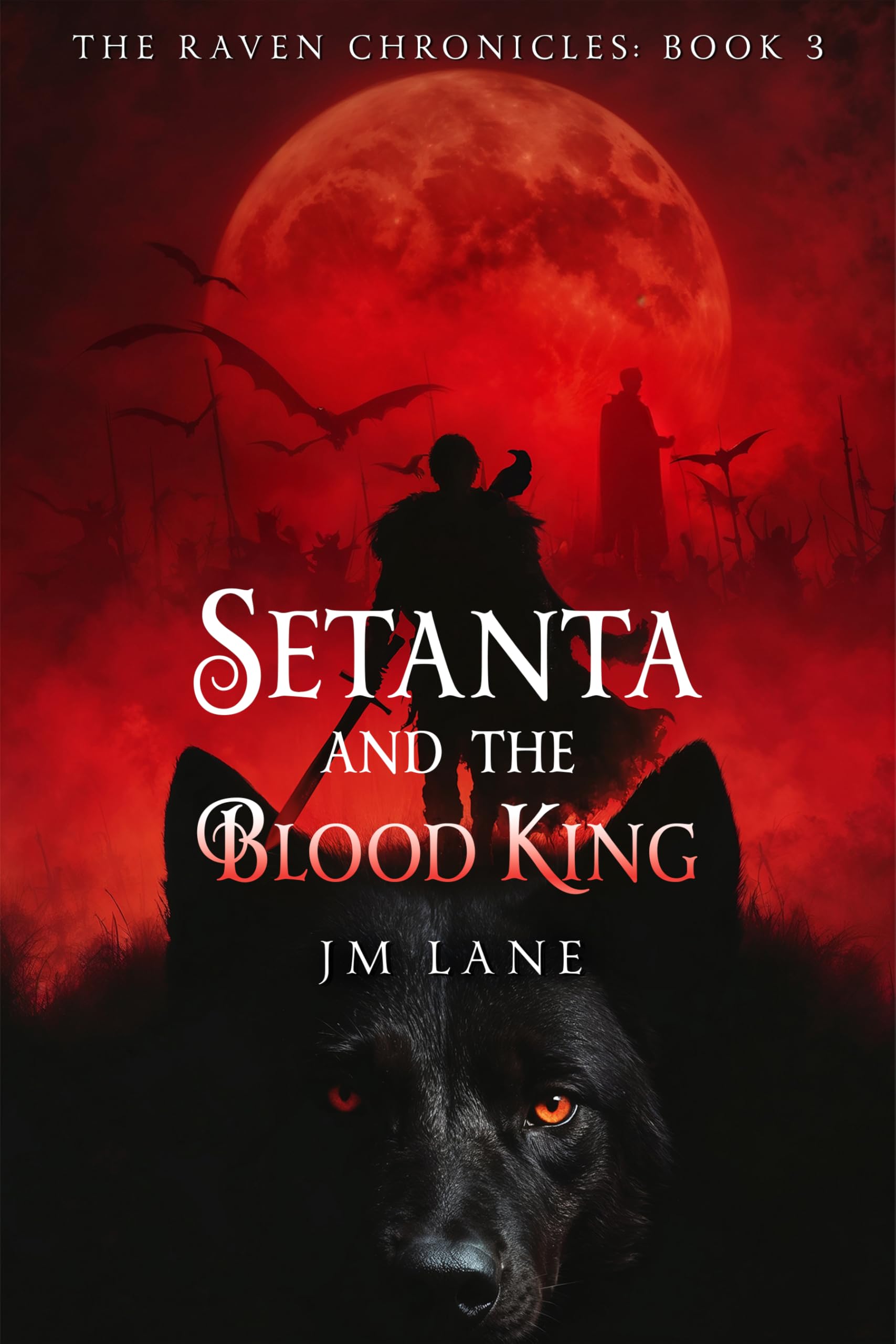 Setanta and The Blood King (The Raven Chronicles Book 3)