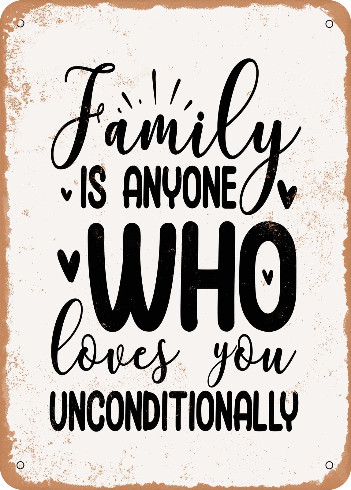 Miaomansenstore Metal Family Is Anyone Who Loves You Unconditionally - Vintage Rusty Look Home Decor