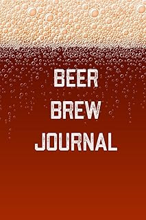 Beer Brew Journal: Home Beer Brewing Recipe and Logbook