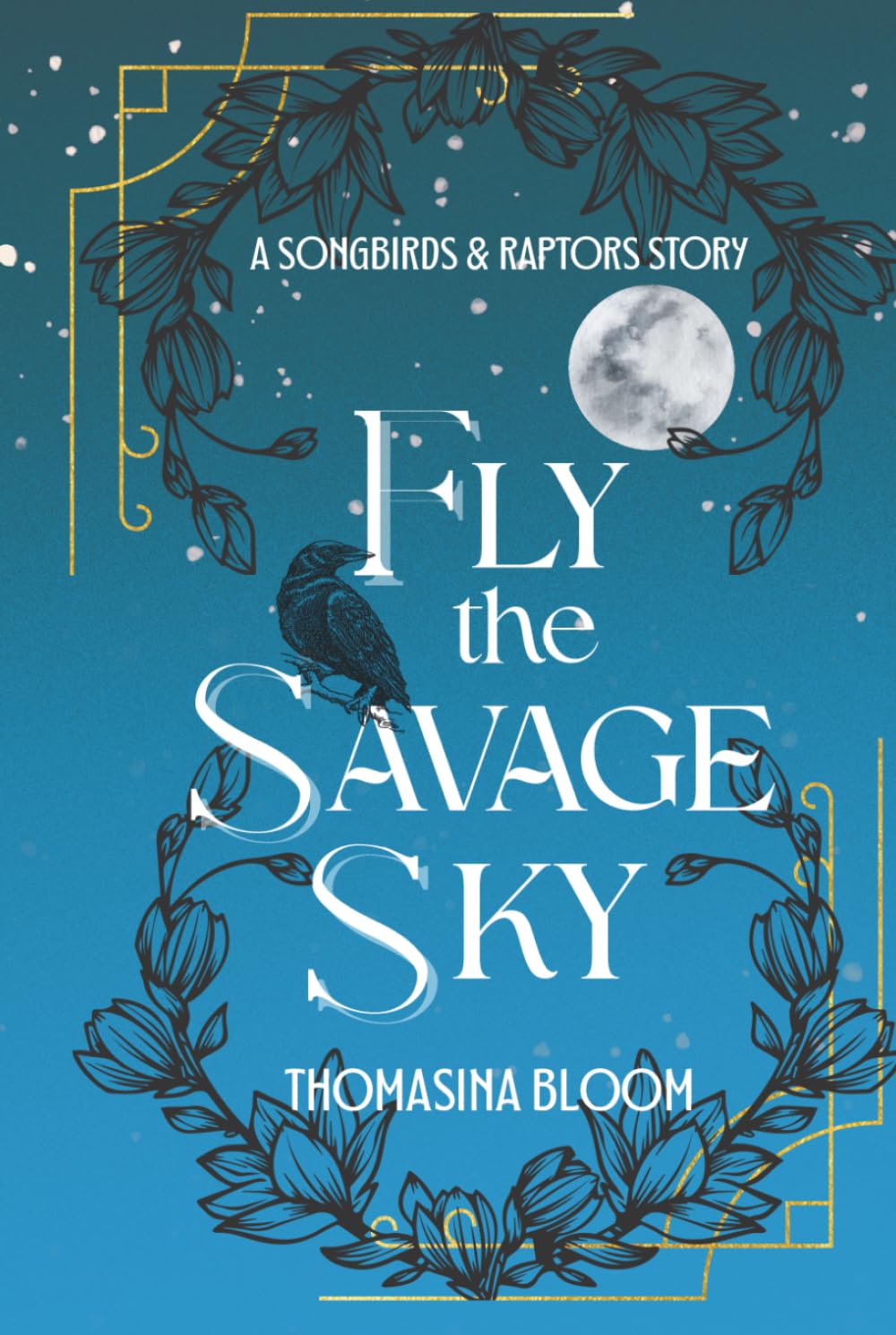 Fly the Savage Sky: A Songbirds & Raptors Dystopian Romance Novella (Book 2.5)