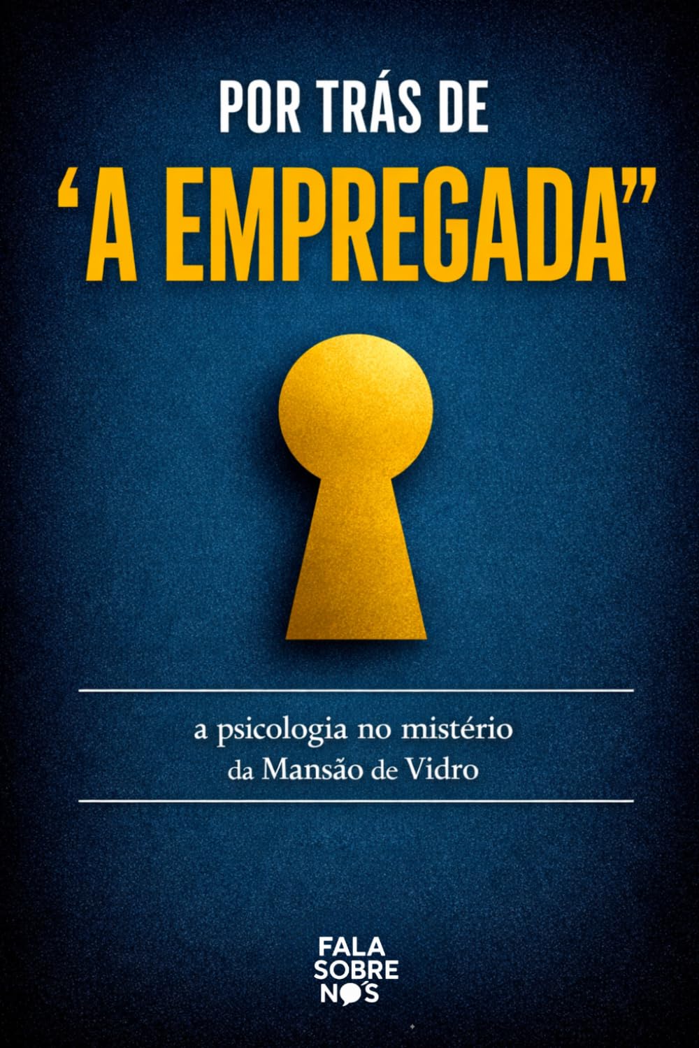 Por trás de "A empregada": A psicologia no mistério da Mansão de Vidro
