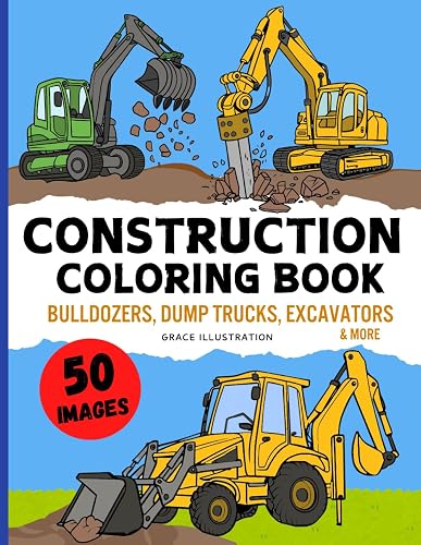 Construction Vehicles Coloring Book: Cool Bulldozers, Dump Trucks, Diggers, Cranes, Excavators &amp; More for Kids Aged 4-8 Boys and Girls (The Vehicle Coloring Book Set (For Kids 4-8))