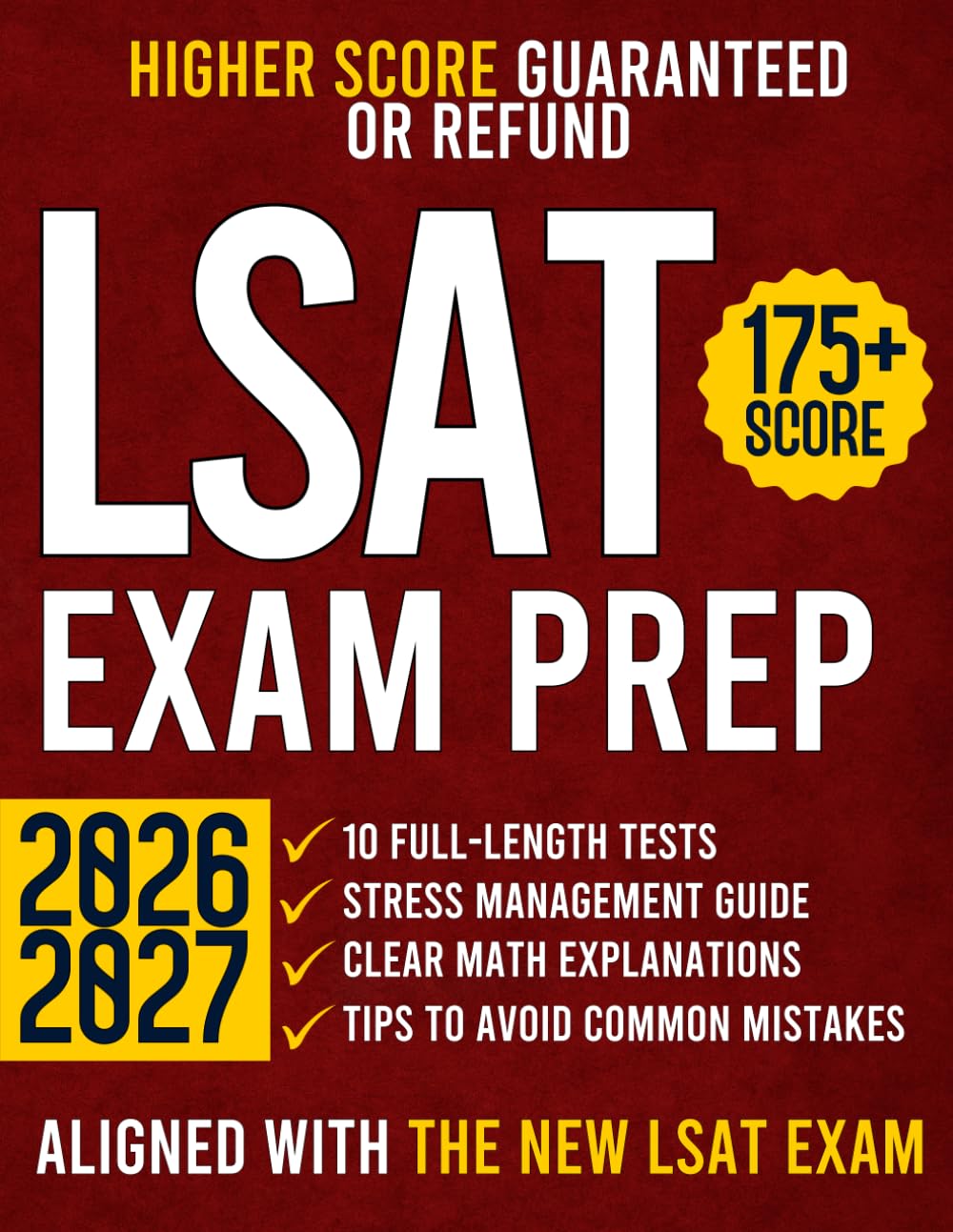 LSAT Exam Prep: The Most Comprehensive Guide Aligned with the New LSAT Format with 10 Full-Length Practice Tests and Insider Secrets to Achieve 175+ | Your Fast Track to T14 Law Schools