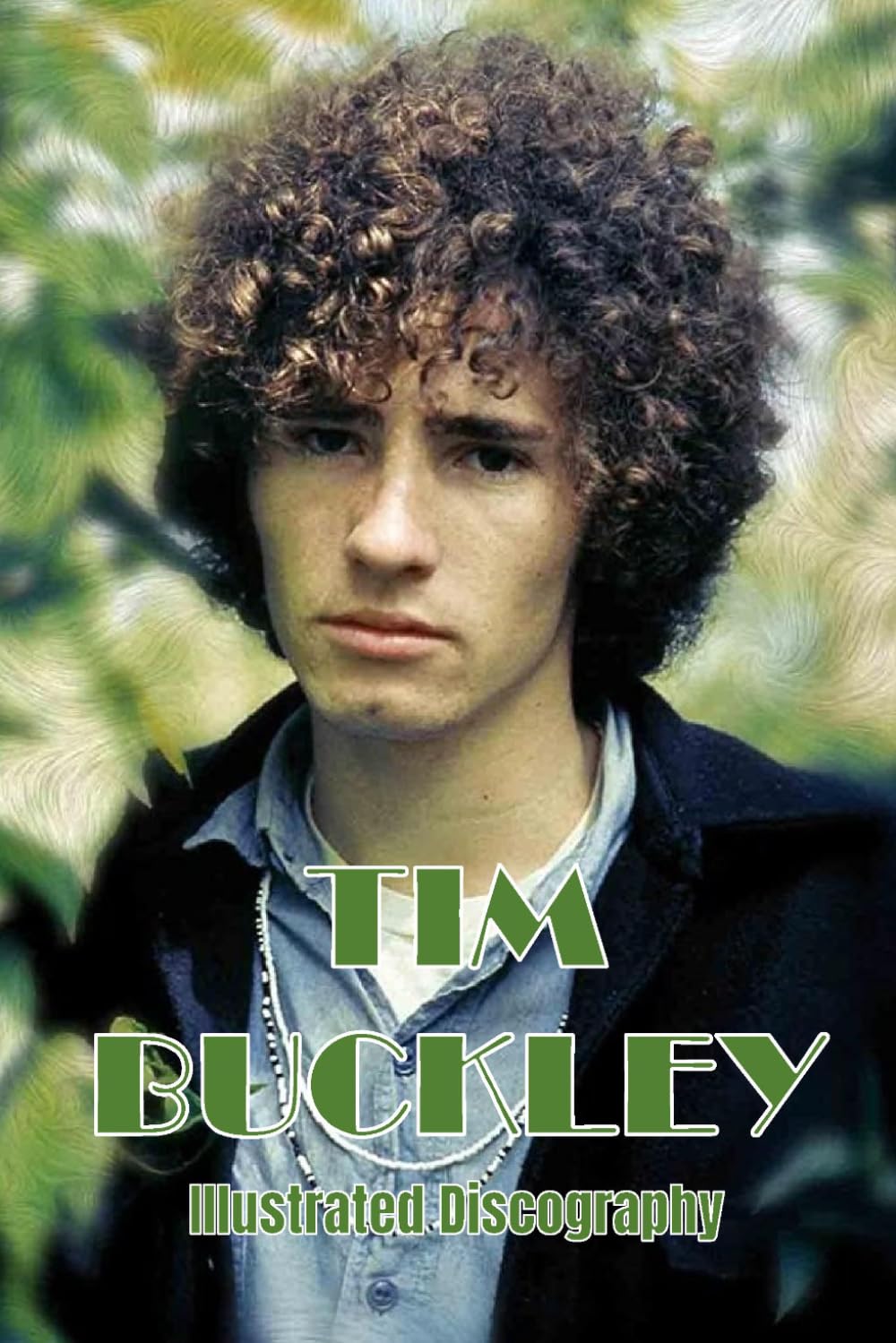Tim Buckley: Illustrated Discography