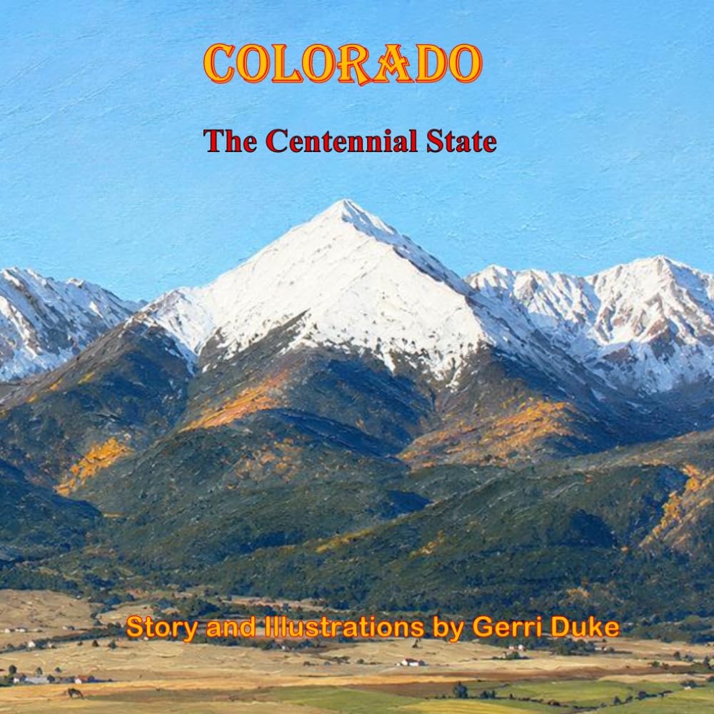Colorado: The Centennial State