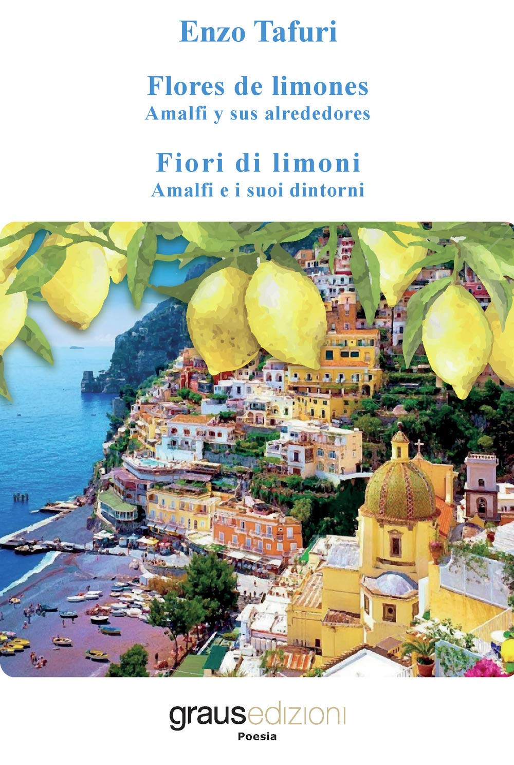 Fiori Di Limoni. Amalfi E I Suoi Dintorni-Flores De Limones. Amalfi Y Sus Alrededores - 4