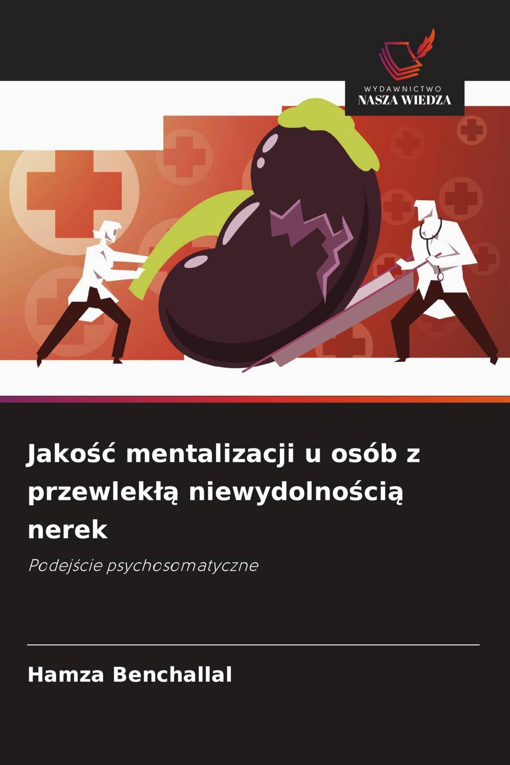 Jako¿¿ mentalizacji u osób z przewlek¿¿ niewydolno¿ci¿ nerek: Podej¿cie psychosomatyczne