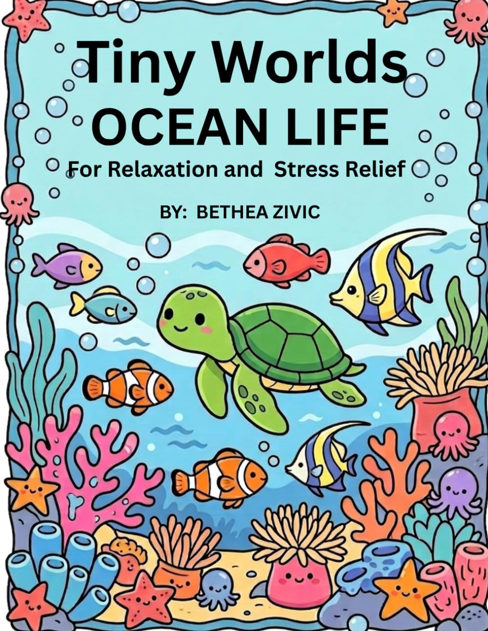 TINY WORLDS OCEAN LIFE: For Relaxation and Stress Relief