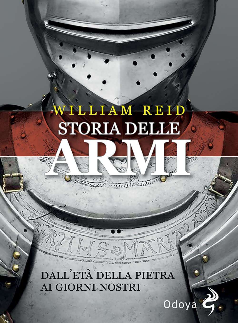 Storia Delle Armi. Dall'età Della Pietra Ai Giorni Nostri - 4