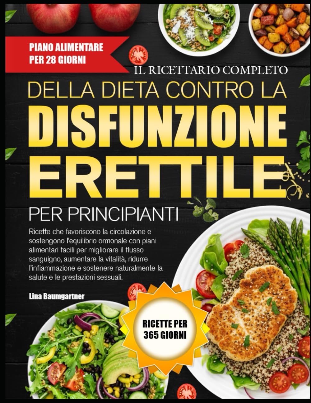 IL RICETTARIO COMPLETO DELLA DIETA CONTRO LA DISFUNZIONE ERETTILE PER PRINCIPIANTI: Ricette che favoriscono la circolazione e sostengono l’equilibrio ... facili per migliorare il flusso sanguigno