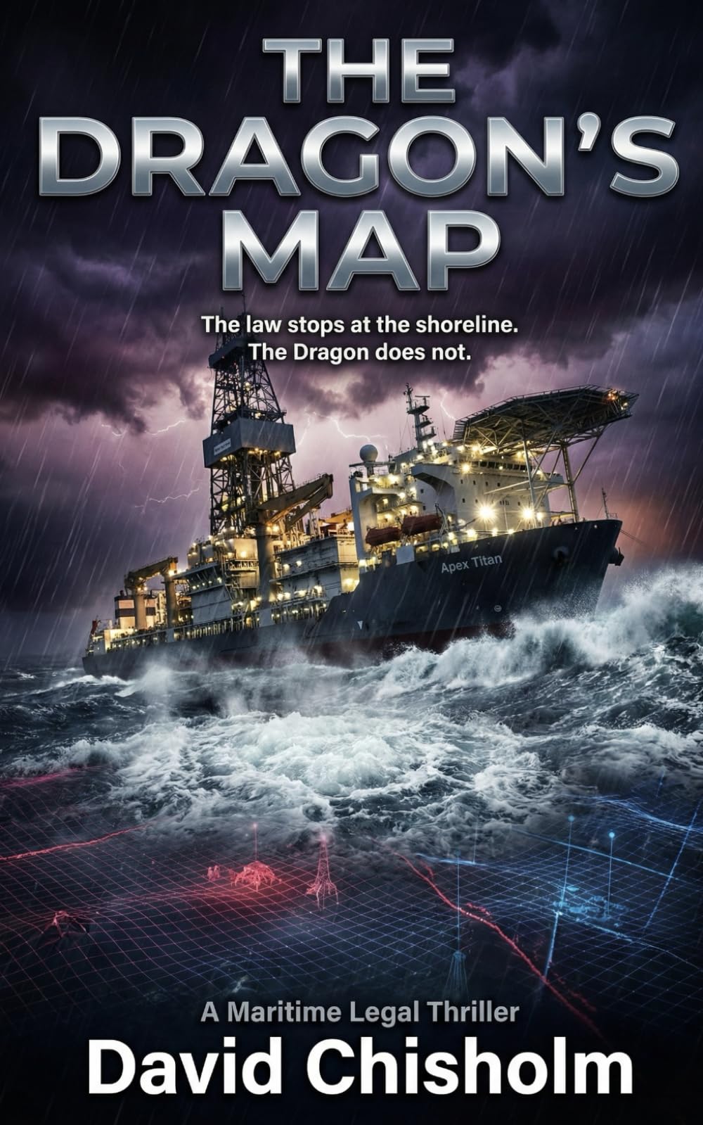 The Dragon's Map: A Maritime Legal Thriller: 4 (The Covenant Series)