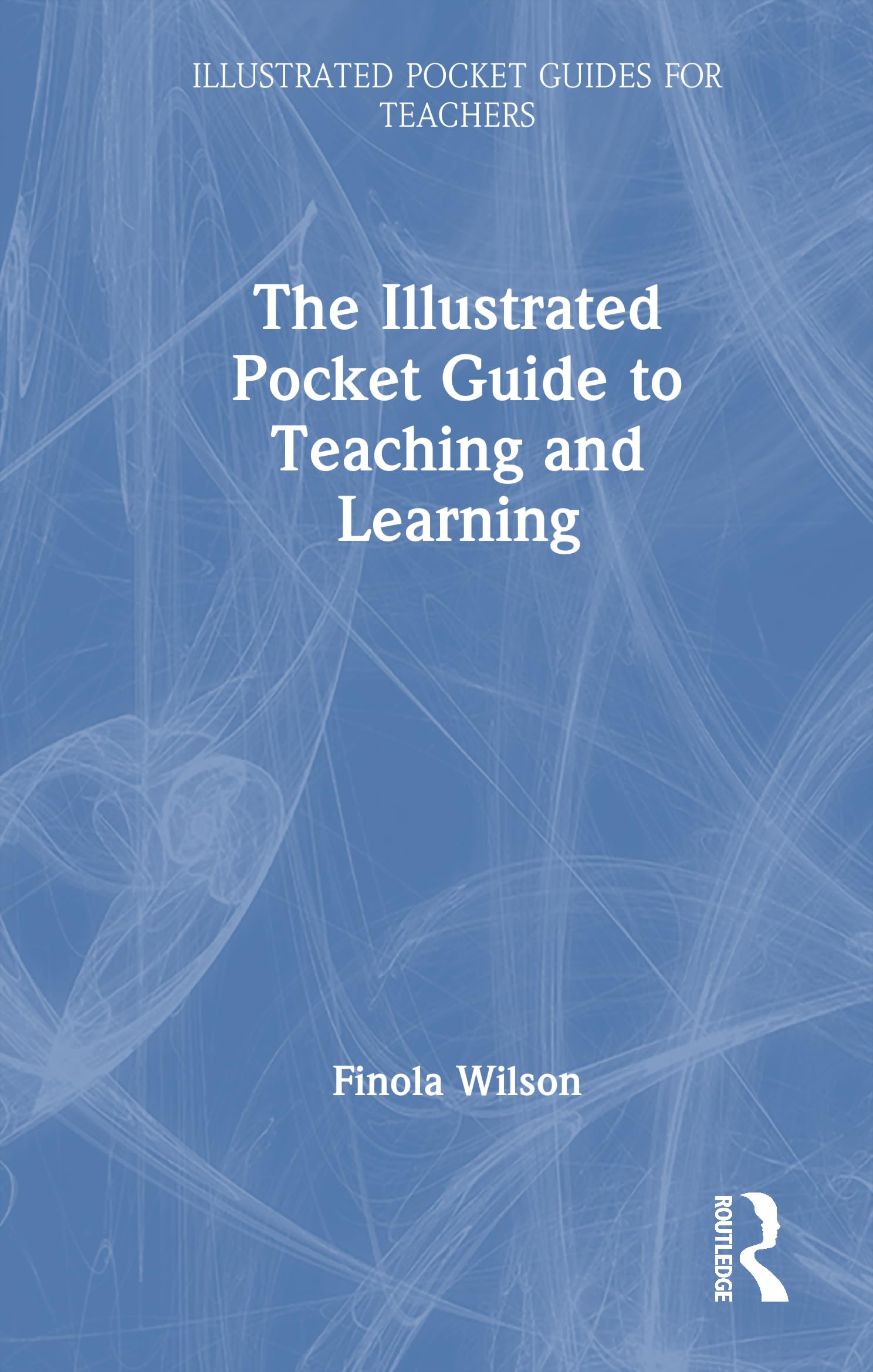 The Illustrated Pocket Guide to Teaching and Learning