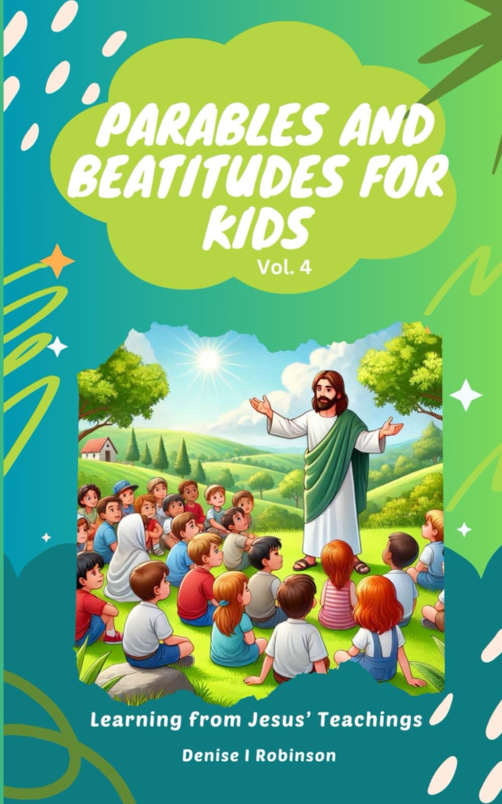 Parables and Beatitudes for Kids: Learning From Jesus' Teachings (The Gospel Books for Kids – Collections)