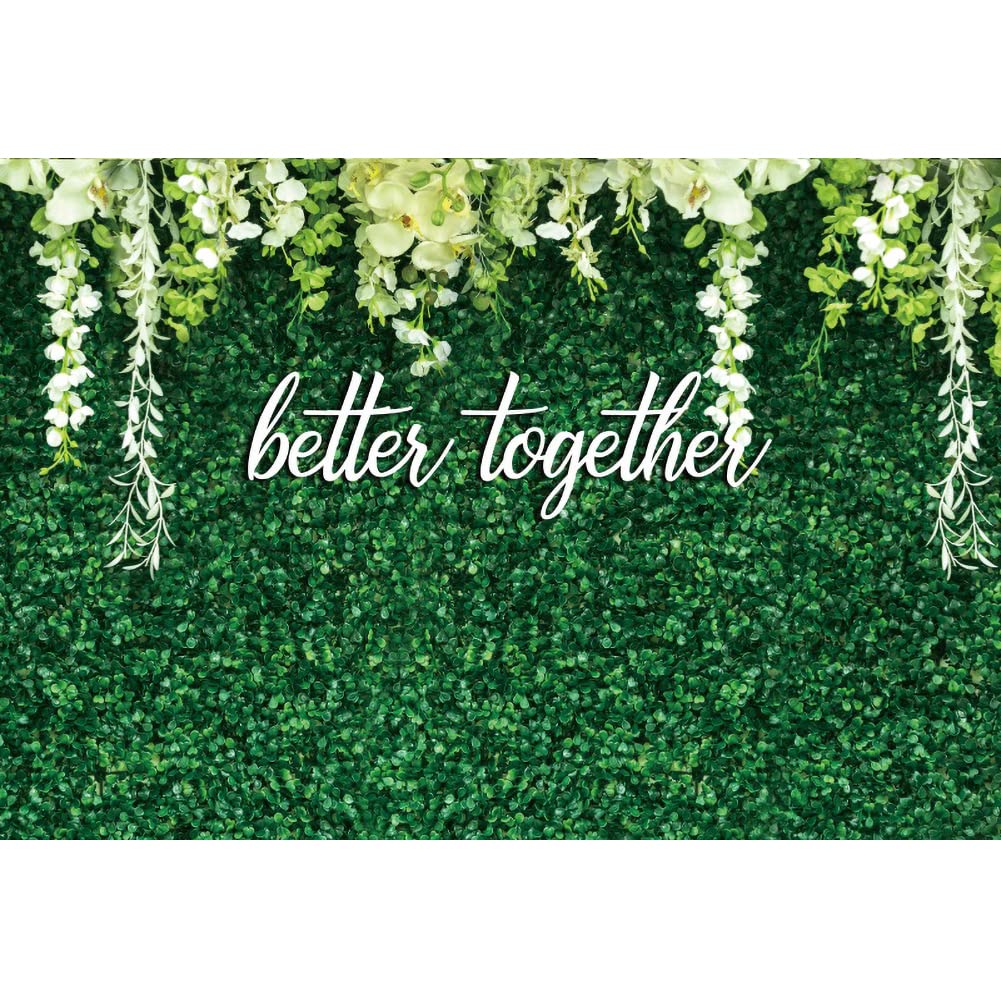 Leyiyi 10x7ft Better Together Backdrop Wedding Party Greenery White Floral Banner Bridal Shower Couple Party Supplies Green Leaves Wall Background