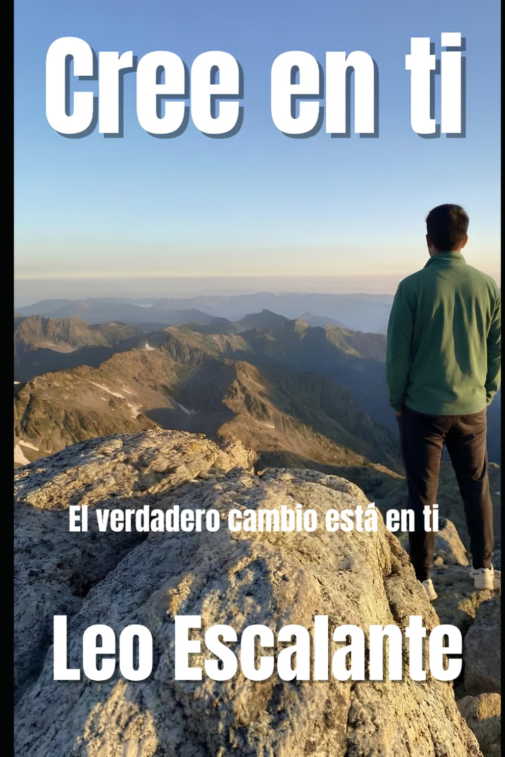 Cree en ti: El verdadero cambio está en ti