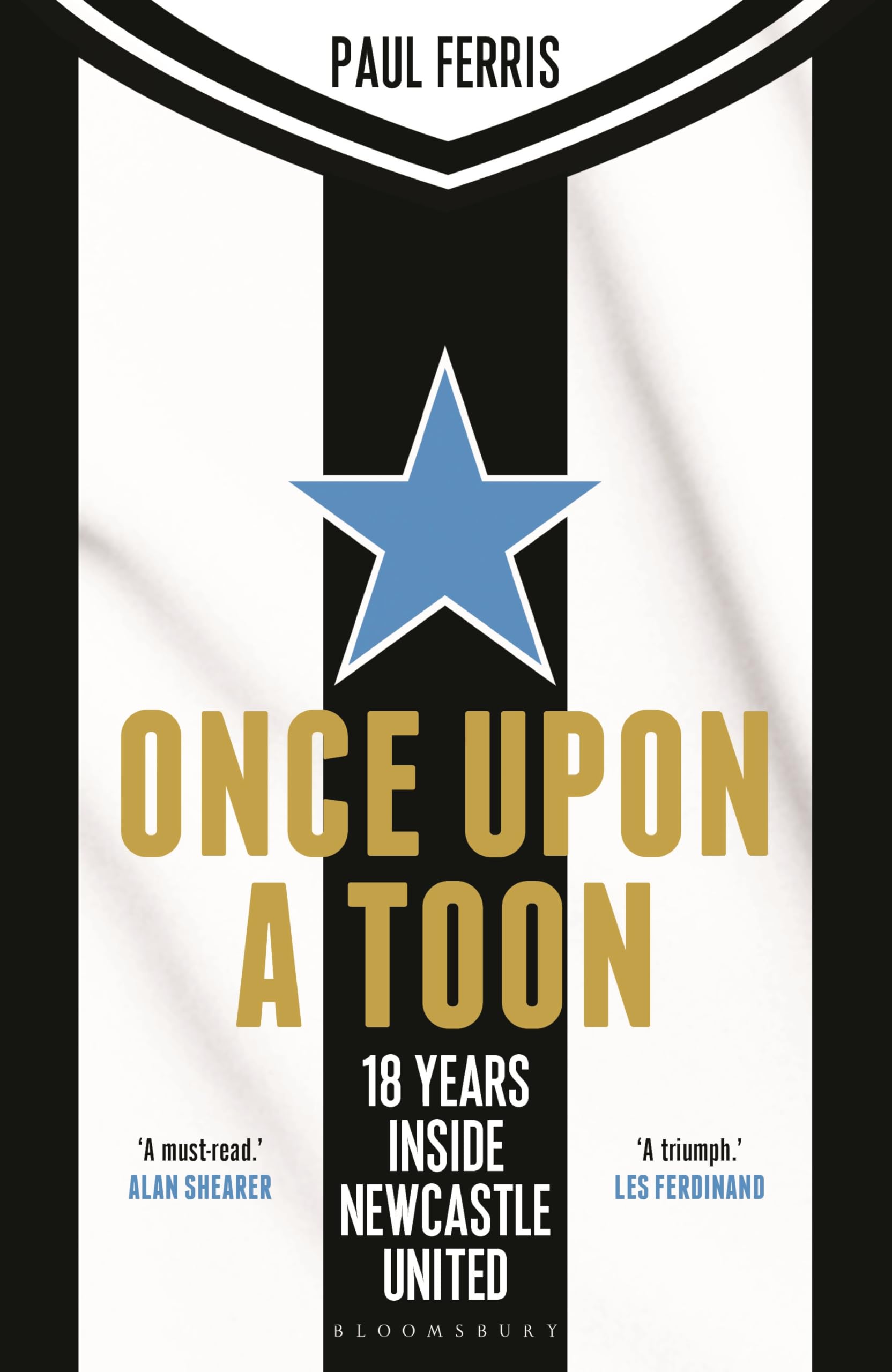 Once Upon a Toon: 18 Years Inside Newcastle United