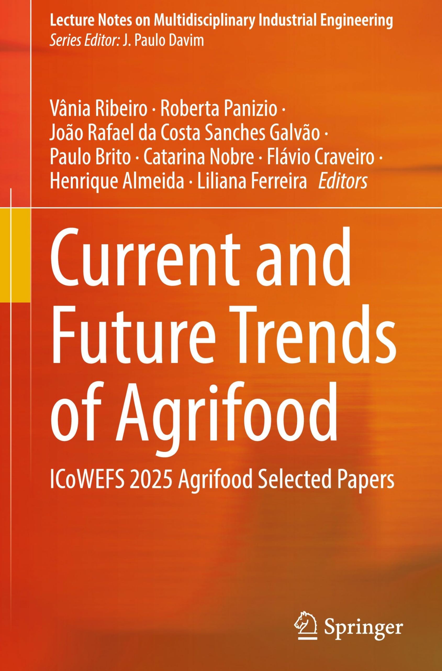 Current and Future Trends of Agrifood: ICoWEFS 2025 Agrifood Selected Papers (Lecture Notes on Multidisciplinary Industrial Engineering)