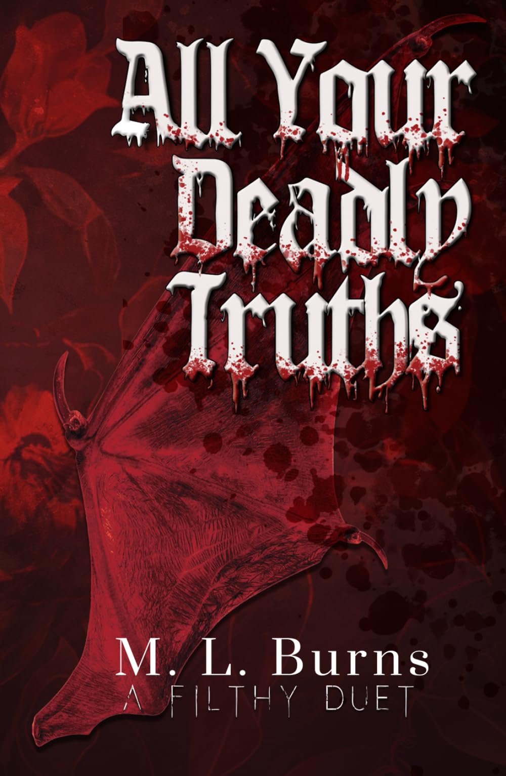 All Your Deadly Truths: Succubus x Vampire Dark Paranormal Romance (The Filthy Duet)