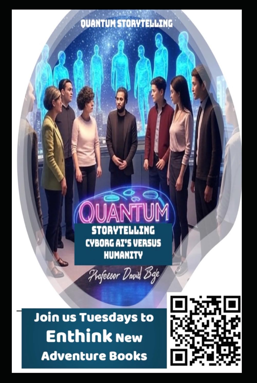 Quantum Storytelling: CYBORG AI’S VERSUS HUMANITY