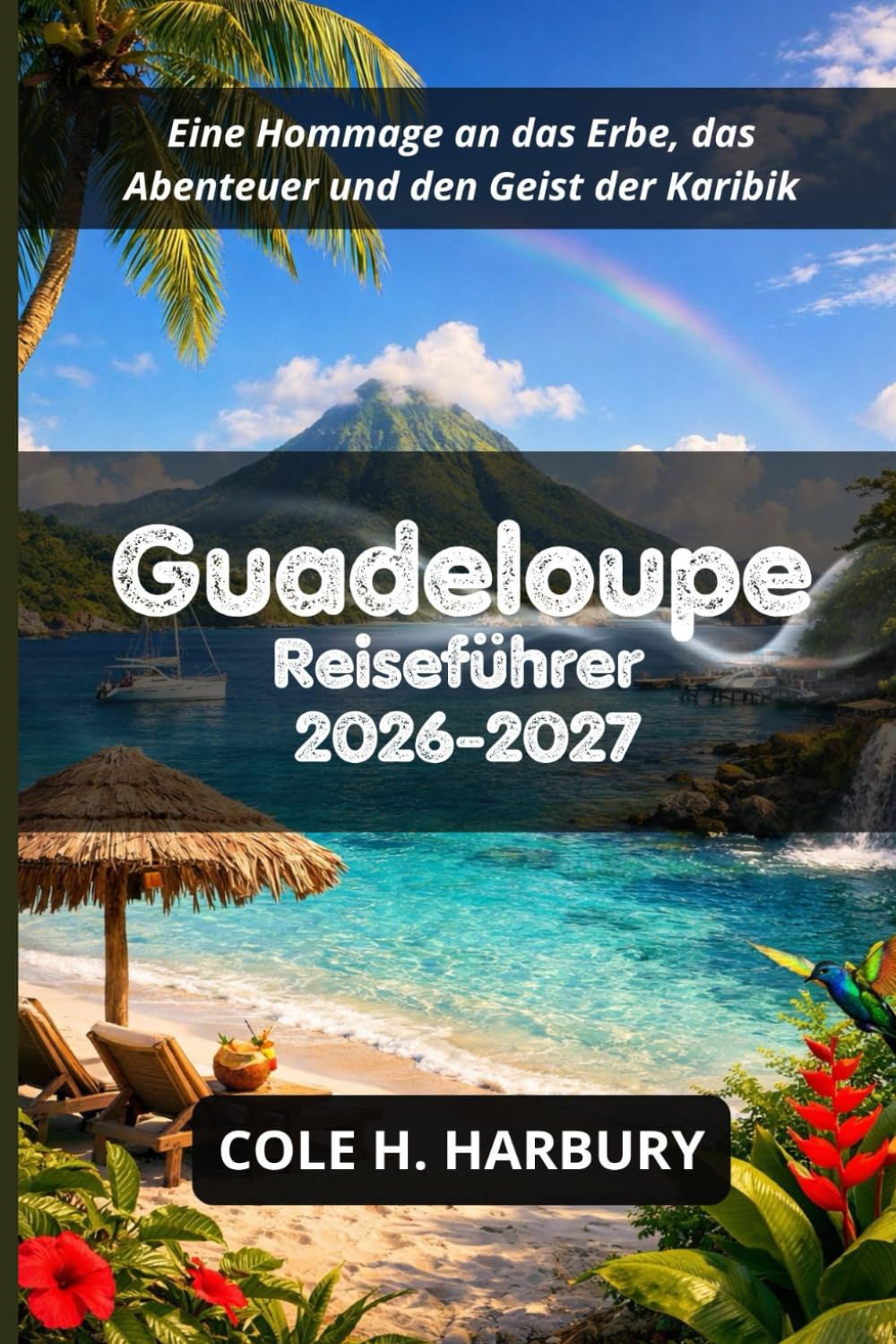 Guadeloupe Reiseführer 2026-2027