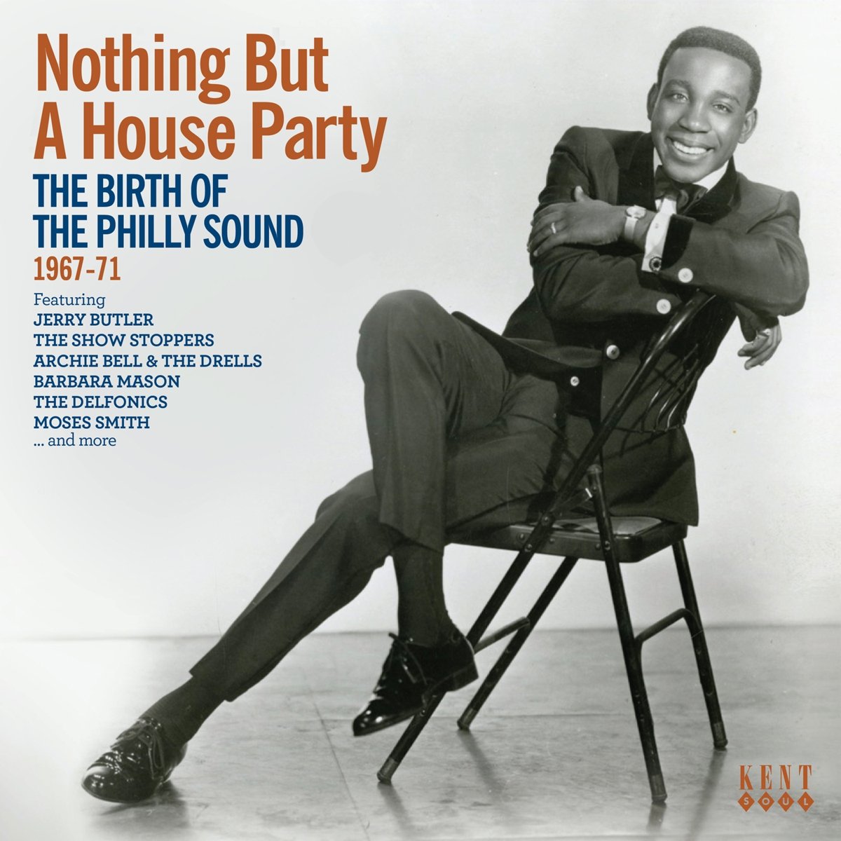 Nothing But A House Party: Birth Of The Philly Sound 1967-1971