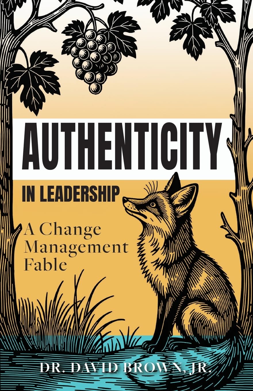 Authenticity in Leadership: A Change Management Fable