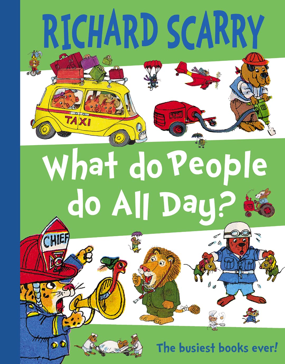 What Do People Do All Day?: The busiest books ever!