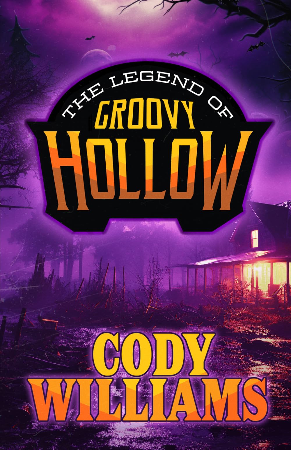 THE LEGEND OF GROOVY HOLLOW: A Novel