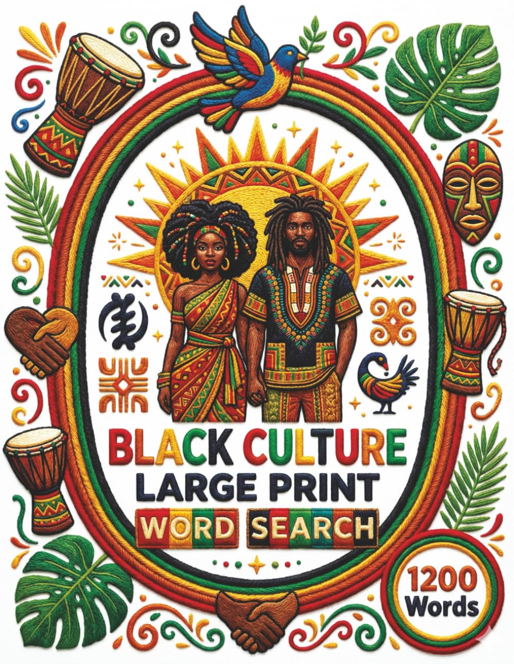 Black Culture Large Print Word Search: 1200 Word Puzzles Celebrating African American History, Music, Heroes, and Traditions for Seniors and Adults