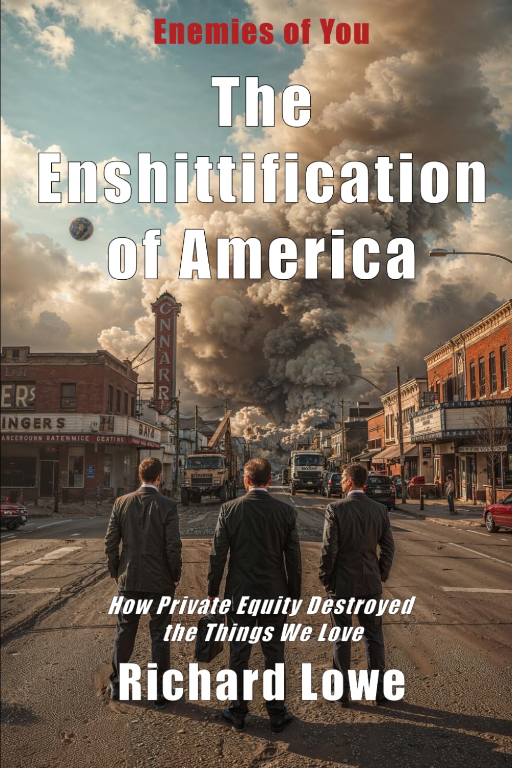 The Enshittification of America: How Private Equity Destroyed the Things We Love (Enemies of You)