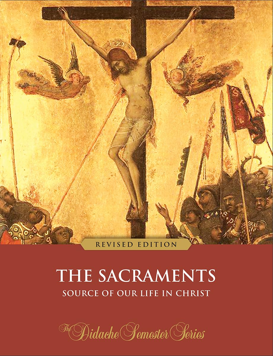 The Sacraments – Textbook (Revised Edition) (The Didache Series)