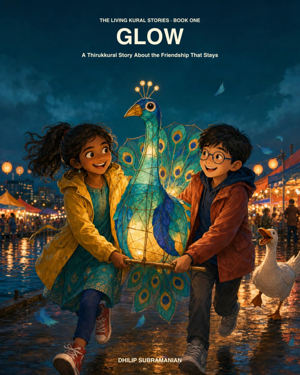 GLOW: A Thirukkural Story for Kids About True Friendship, Kindness, Courage, and Growing Up (Thirukkural Inspired Kids’ Stories)