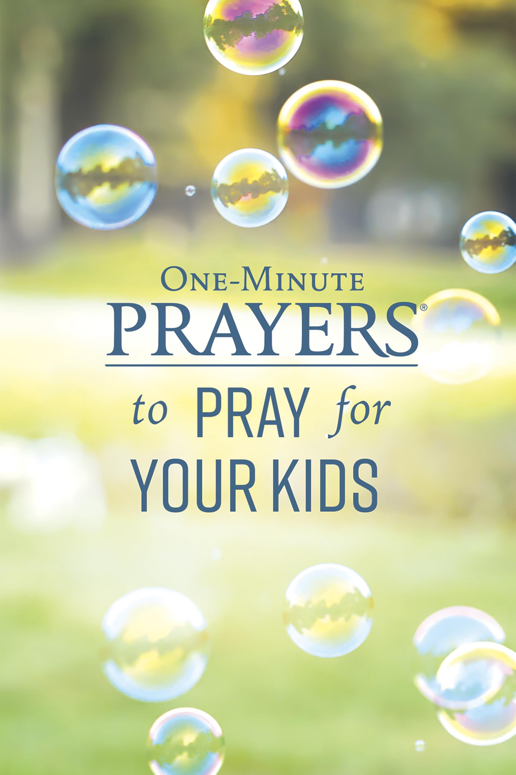 One-Minute Prayers® to Pray for Your Kids