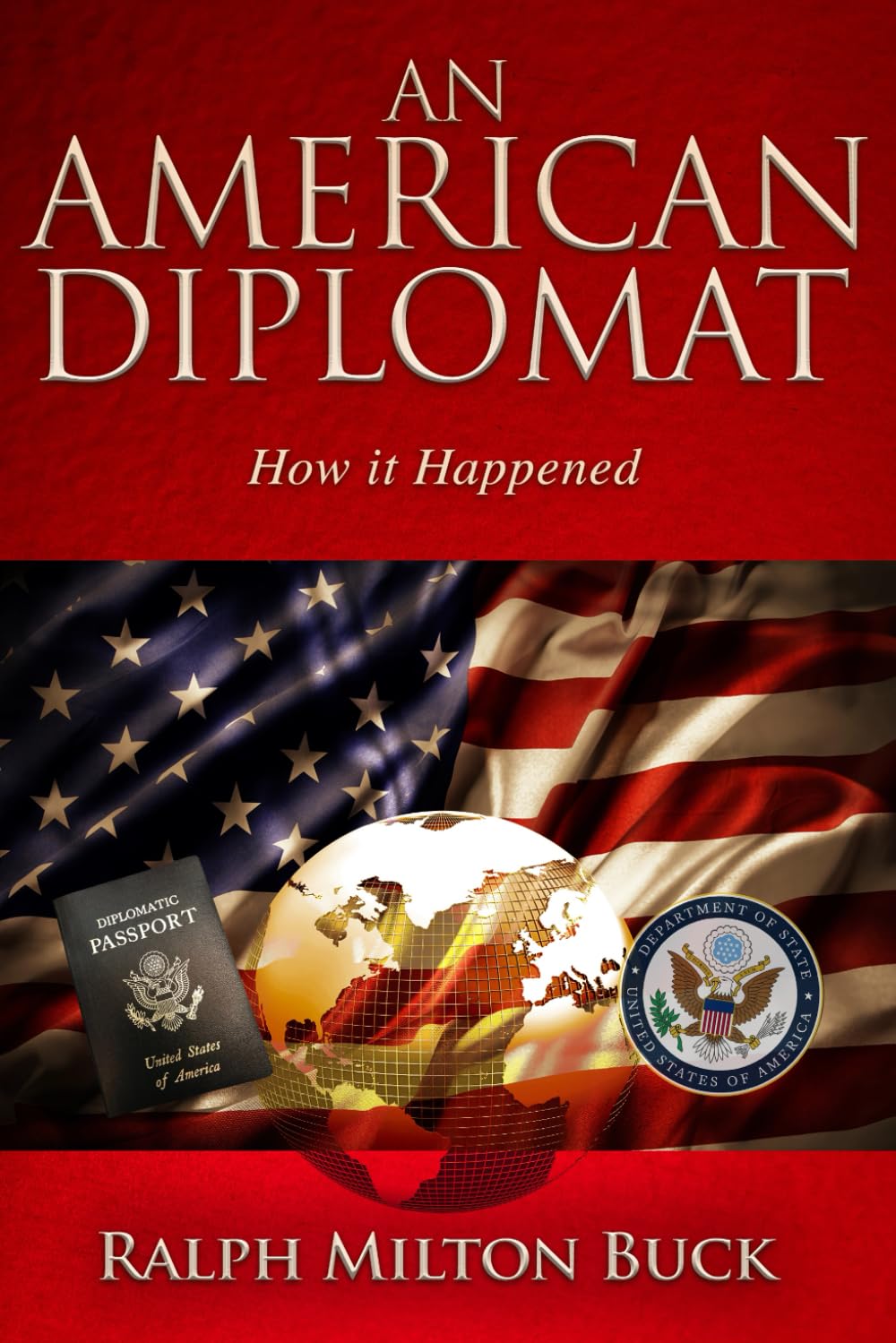 An American Diplomat: How it Happened