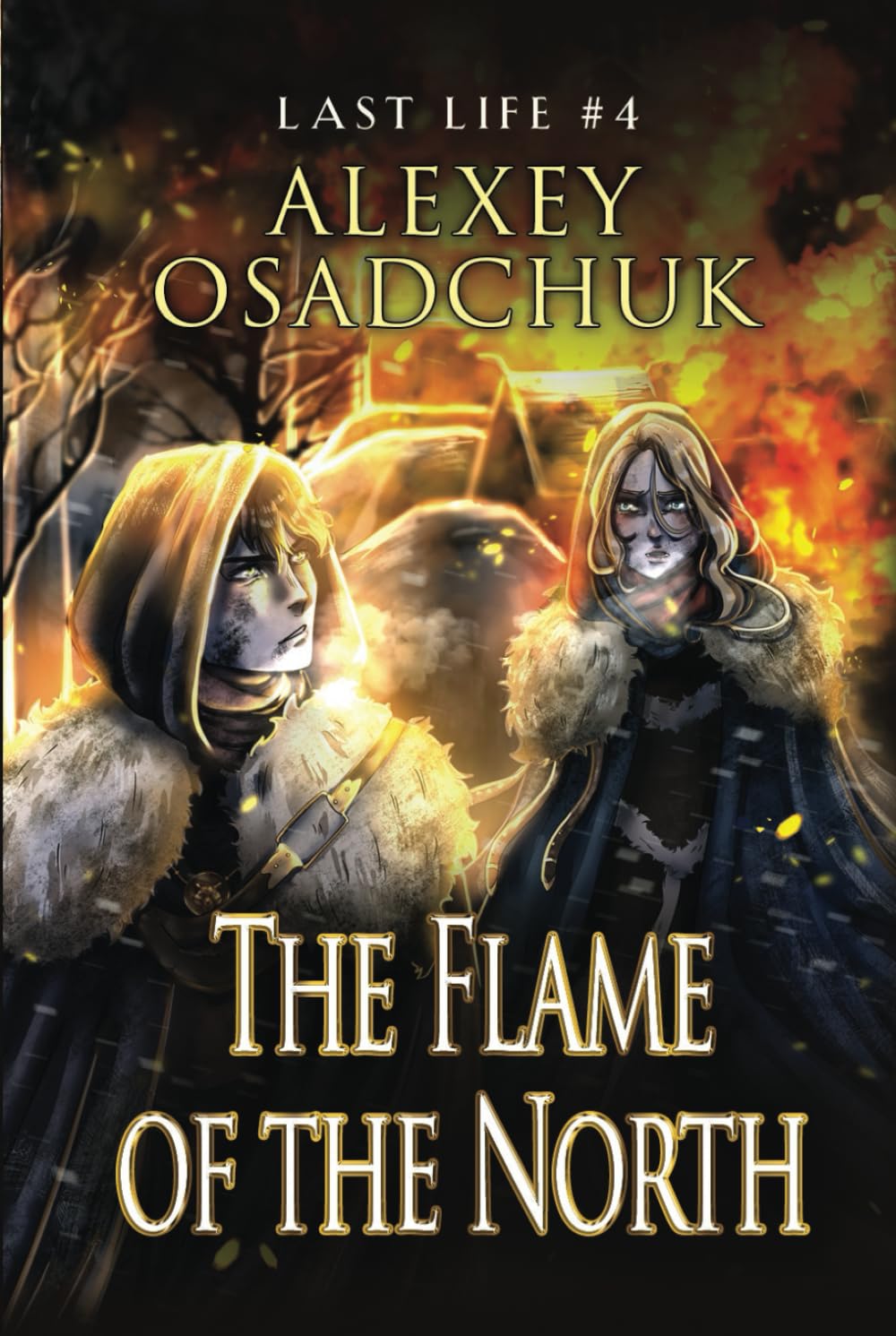 The Flame of the North (Last Life Book #4): A Progression Fantasy Series