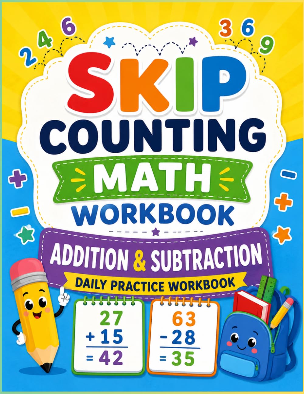 Skip Counting Addition & Subtraction Daily Practice Workbook for Kids: Games & Activities Math Workbook For Kids With Dyscalculia