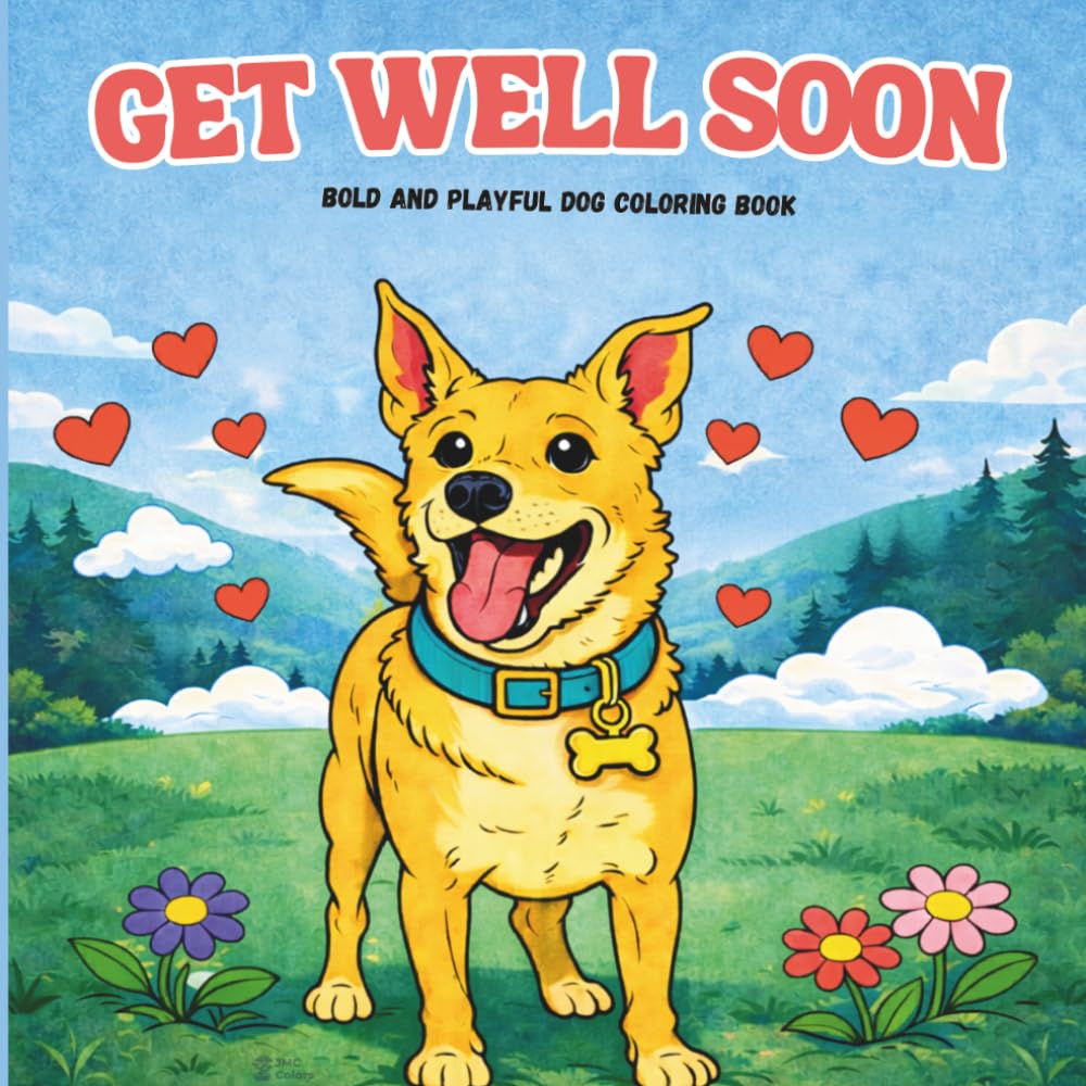 Get Well Soon Coloring Book: A Bold and Playful Dog Coloring Book