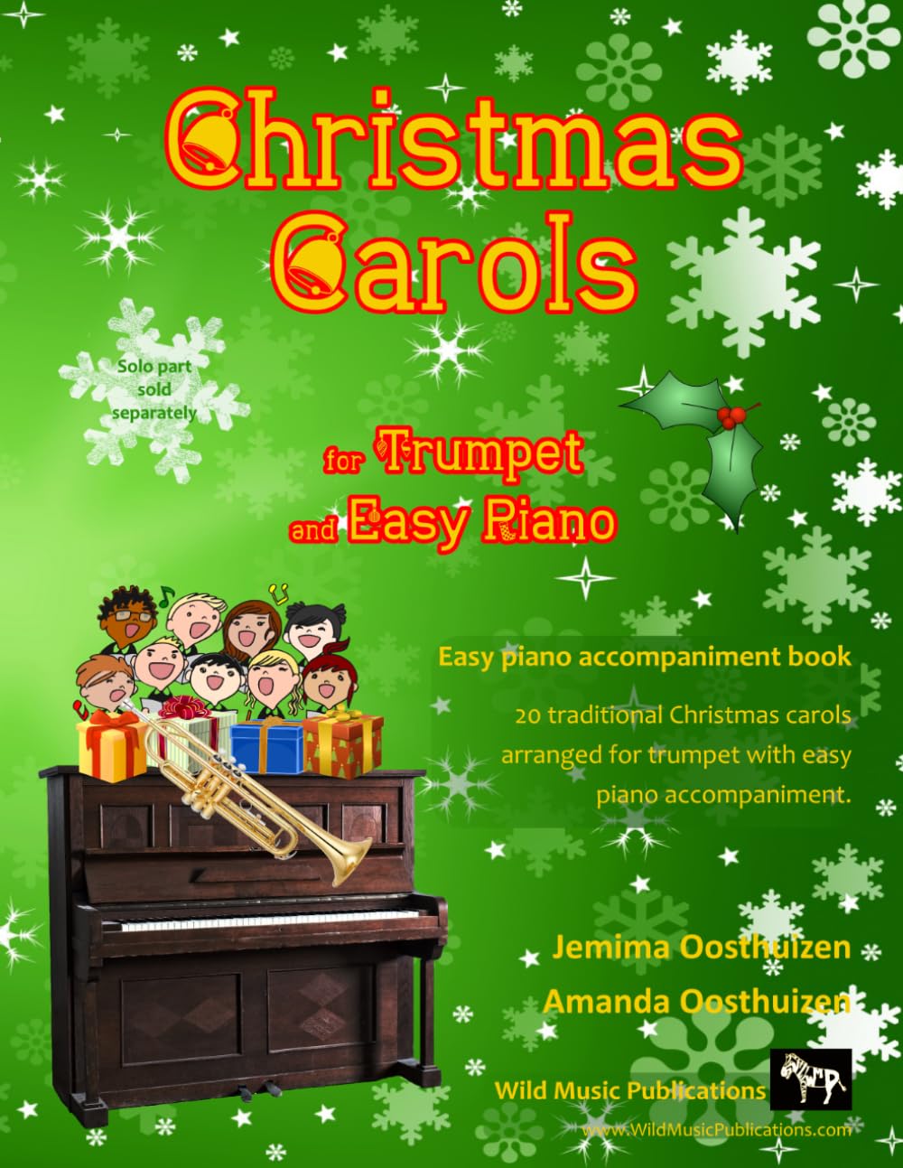 Christmas Carols for Trumpet and Easy Piano: 20 Traditional Christmas Carols for Trumpet with easy Piano accompaniment. Play with the first 20 carols ... (Trumpet Music for Beginners and Refreshers)