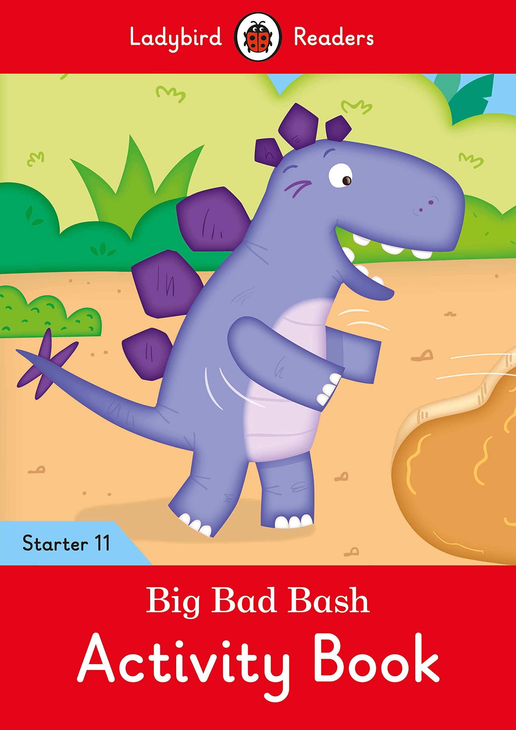 Big Bad Bash Activity Book Ladybird Readers Starter Level 11 Ladybird Amazon Co Uk Books