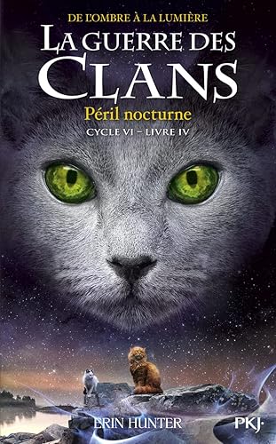 La guerre des Clans, cycle VI - tome 04 : Péril nocturne