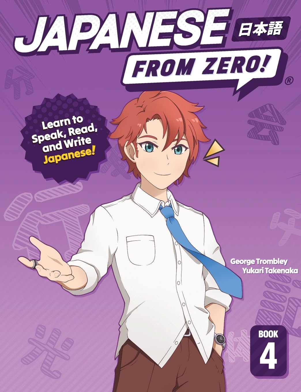 Japanese from Zero! 4: Proven Techniques to Learn Japanese