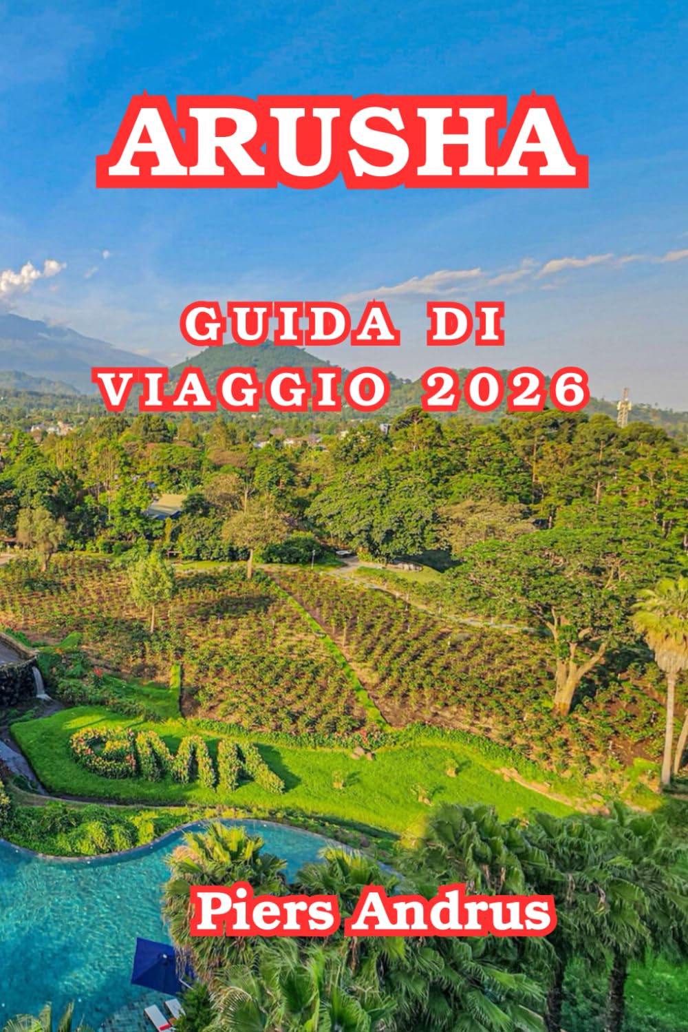 Arusha Guida Di Viaggio 2026: Scopri Safari per la fauna selvatica, il Parco Nazionale di Arusha, la cultura Maasai, i mercati locali, i ristoranti e ... per Insider per il Nord della Tanzania 2026